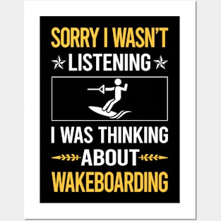 Sorry I Was Not Listening Wakeboarding Wakeboard Wakeboarder Posters and Art